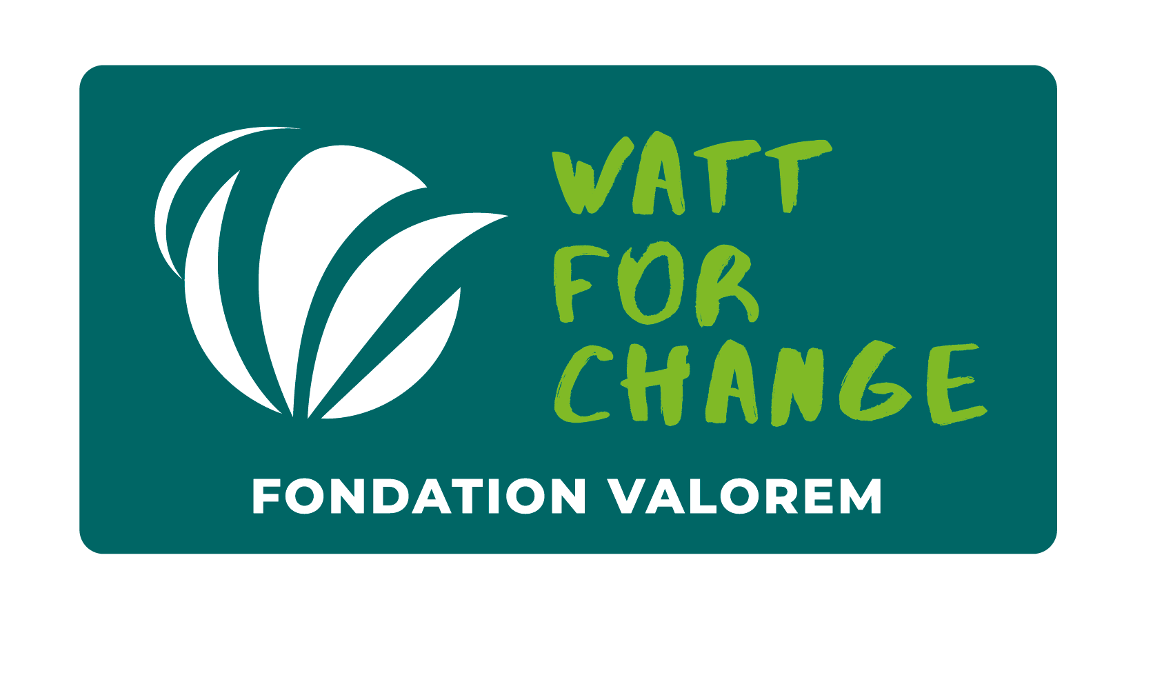 Watt For Change – La Fondation VALOREM